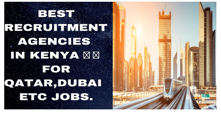 Best Dubai Recruitment Agencies in Kenya.